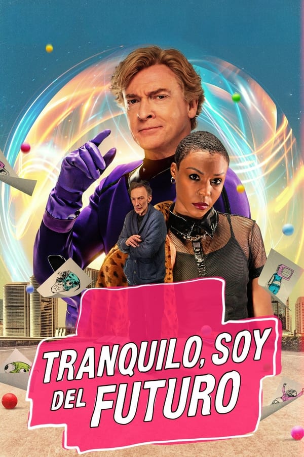 Tranquilo, Soy del futuro (2023) 1080p y 720p