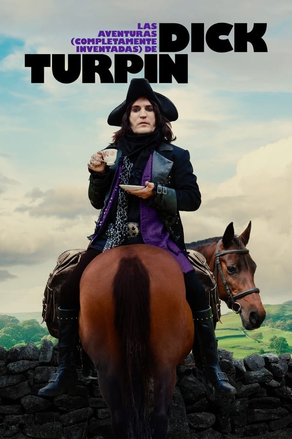 Las aventuras inventadas de Dick Turpin (2024) FINAL DE TEMPORADA