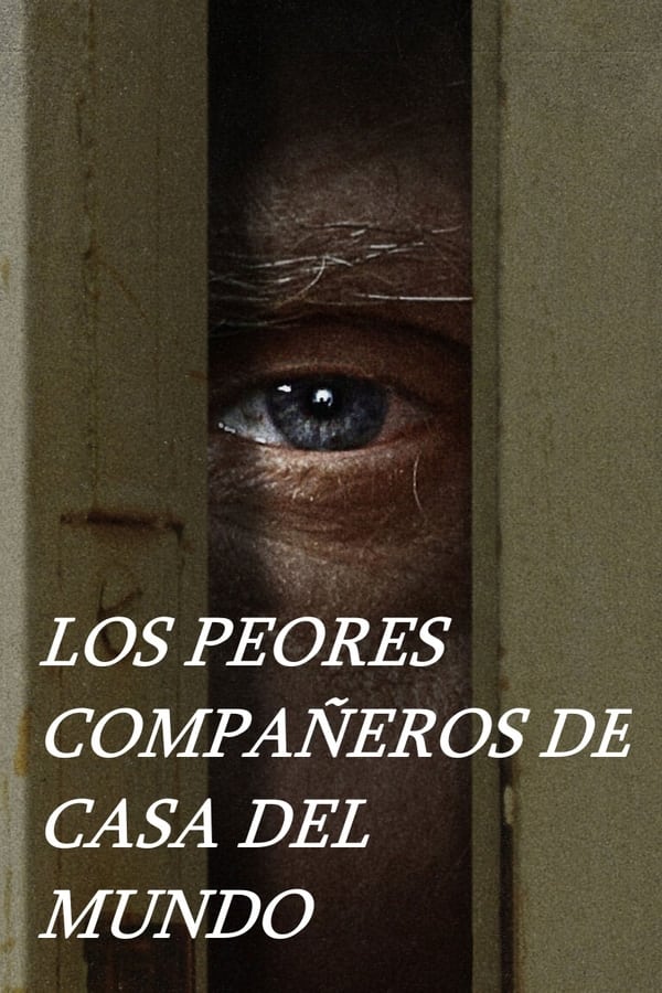 Los peores compañeros de casa del mundo (2022)