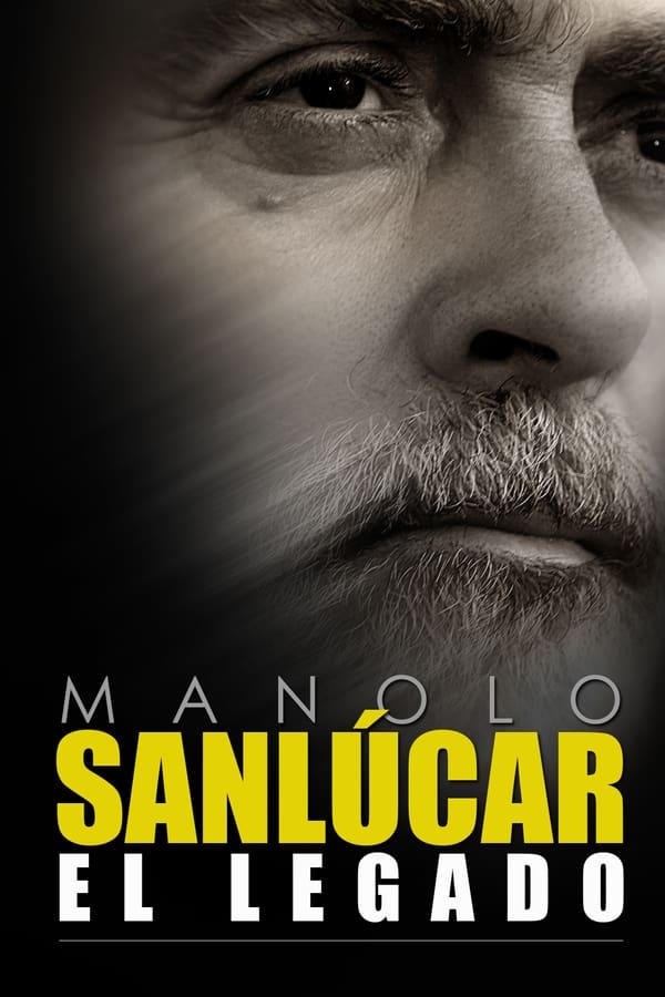 Manolo Sanlúcar, el legado (2019)