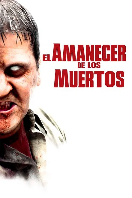 El amanecer de los muertos (2004)